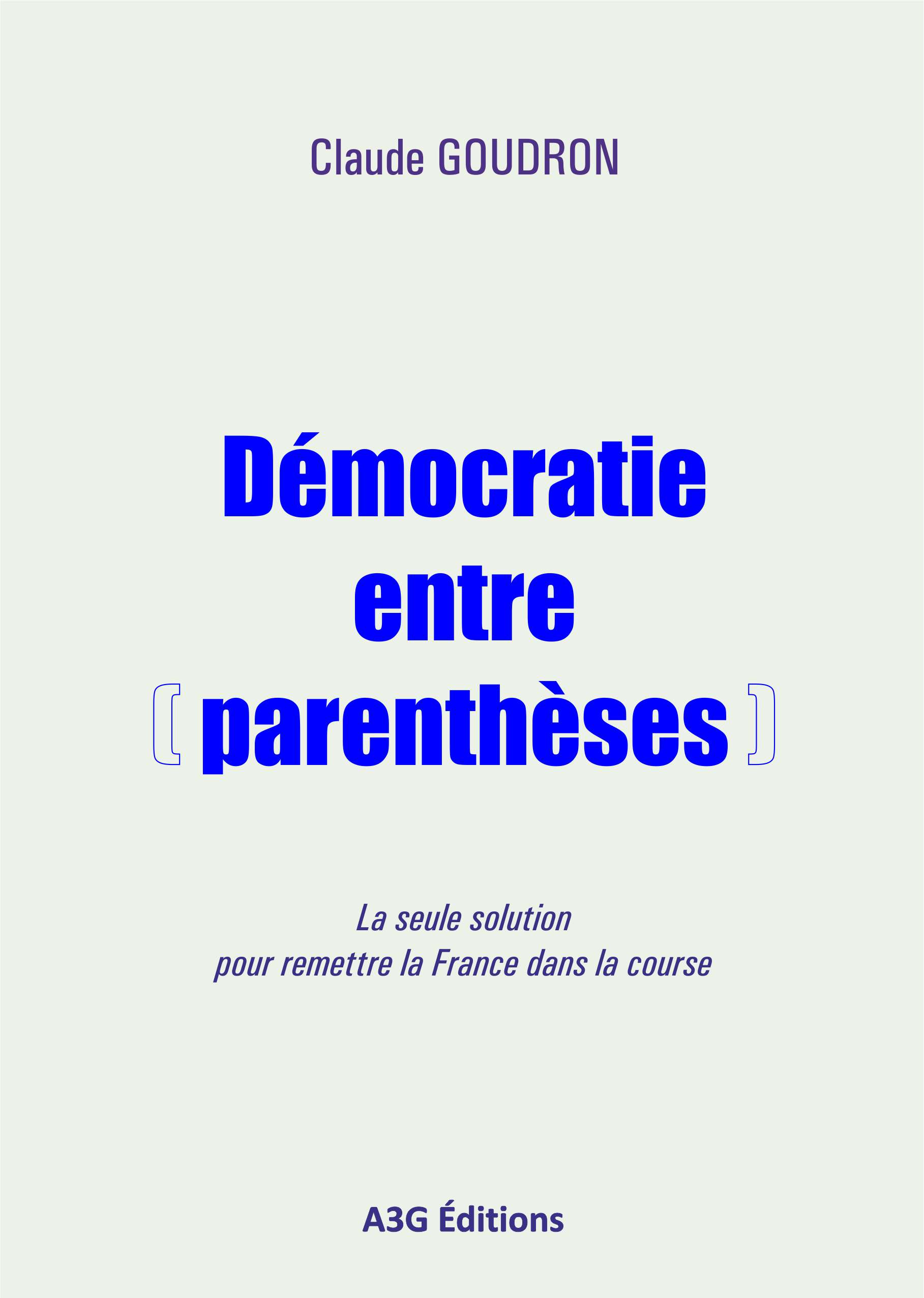 Démocratie entre (parenthèses)-Claude-GOUDRON